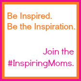 Inspiring Moms