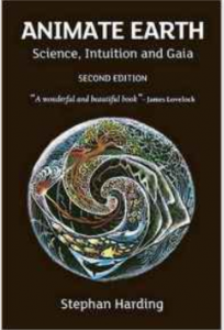 Animate Earth: Science, Intuition and Gaia by Stephan Harding