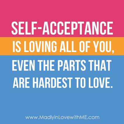 Self Acceptance is Loving All Of You
